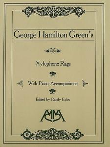 George Hamilton Green: Xylophone Rags