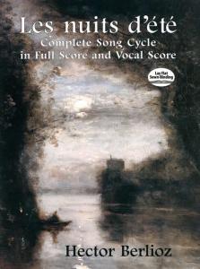 Hector Berlioz: Les Nuits D'Eté - Complete Song Cycle In Full Score And Vocal Sc