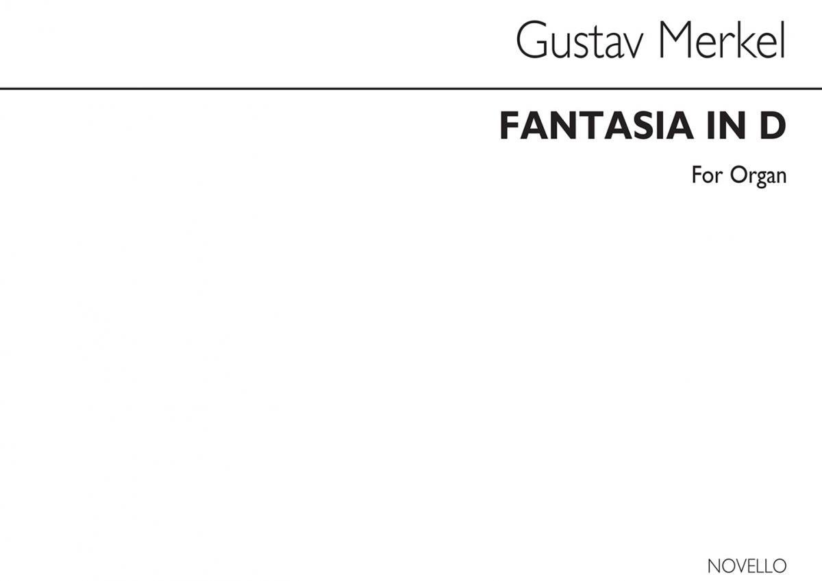 Gustav Merkel: Fantasia No.5 In D Minor For Organ Op.176