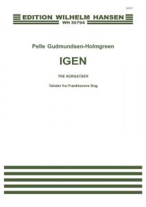 Pelle Gudmundsen-Holmgreen: IGEN (SATB)