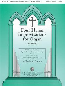 Frederick Swann: Four Hymn Improvisations For Organ - Volume II