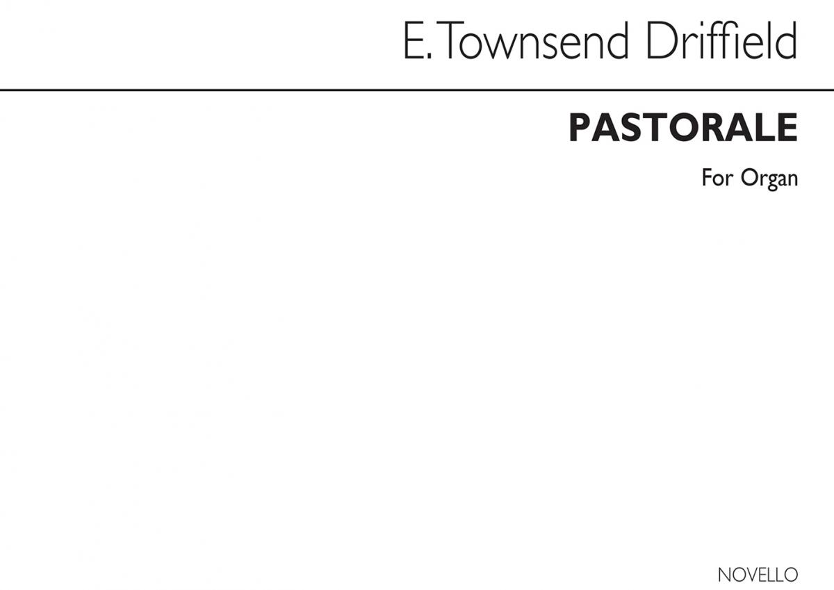E. Townshend Driffield: Pastorale For Organ