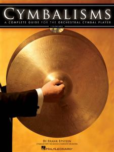 Frank Epstein: Cymbalisms - A Complete Guide For The Orchestral Cymbal Player