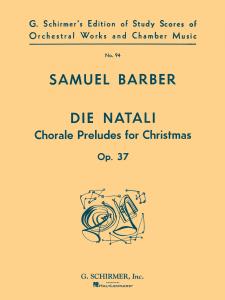 Samuel Barber: Die Natali Op.37 (Study Score)