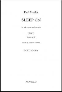 Paul Mealor: Sleep On- In B Flat Full Score