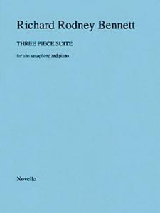 Richard Rodney Bennett: Three Piece Suite For Alto Saxophone And Piano