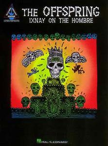The Offspring: Ixnay On The Hombre