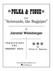 Jaromir Weinberger: Polka And Fugue From Schwanda (Score/Parts)