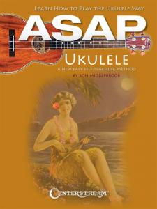 Ron Middlebrook: ASAP Ukulele - Learn How To Play The Ukulele Way