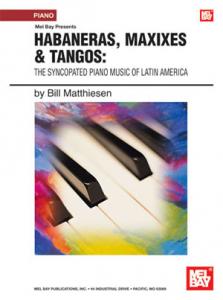 Habaneras, Maxixes & Tangos; The Syncopated Piano Music