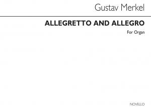 Gustav Merkel: Allegretto In A And Allegro In D For Organ