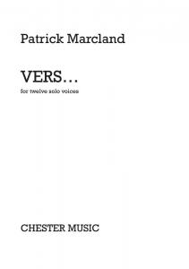 Patrick Marcland: Vers... For Twelve Solo Voices