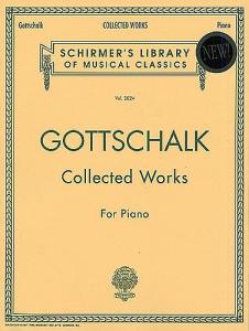 Louis Moreau Gottschalk: Collected Works For Piano