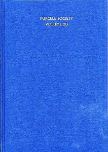 Purcell Society Volume 20 - Dramatic Music Part 2 (Hardback Edition)