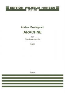 Anders Brødsgaard: Arachne (Score)