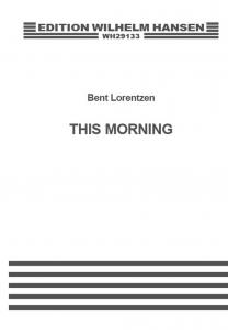 Bent Lorentzen: This Morning