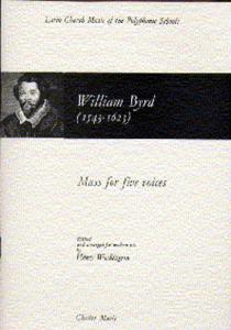 William Byrd: Mass For Five Voices