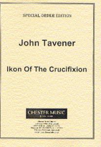 John Tavener: Ikon Of The Crucifixion