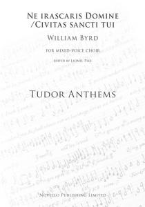 William Byrd: Ne Irascaris Domine/Civitas Sancti Tui (Tudor Anthems)