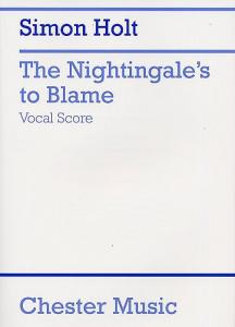 Simon Holt: The Nightingale's To Blame (Vocal Score)