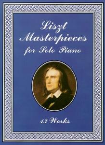 Franz Liszt: Liszt Masterpieces For Solo Piano