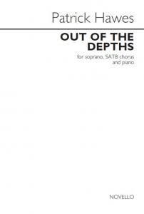 Patrick Hawes: Out Of The Depths (SATB, Piano)