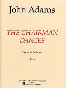 John Adams: The Chairman Dances (Score)