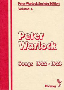 Peter Warlock Society Edition: Volume 4 Songs 1922-1923