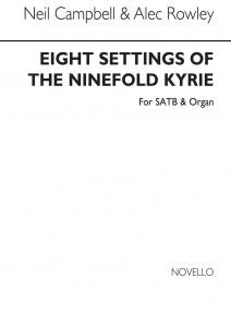 Campbell/Rowley Eight Settings Of The Ninefold Kyrie Satb/Organ