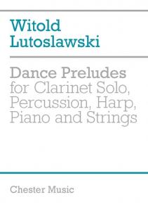 Witold Lutoslawski: Dance Preludes (Second Version 1955)