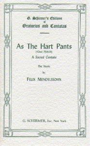 Felix Mendelssohn: As The Hart Pants (Psalm 42)