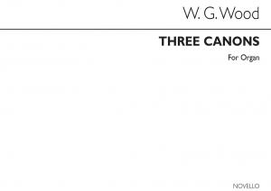 William G. Wood: Three Canons Organ
