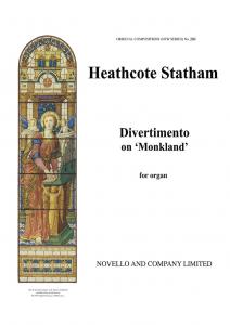 Heathcote Statham: Divertomento On 'Monkland' Organ