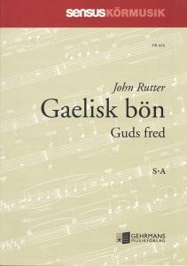 John Rutter: Gaelisk bön (Guds fred) (SA)
