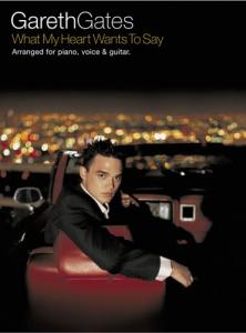 Gareth Gates: What My Heart Wants To Say