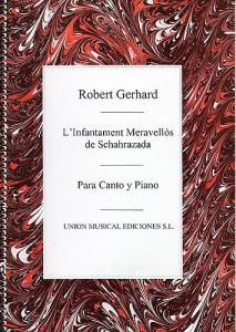 Robert Gerhard: L'Infantament Meravellos De Schahrazada