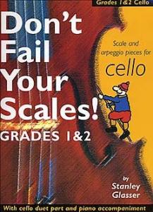 Don't Fail Your Scales! Grades 1 and 2 Cello