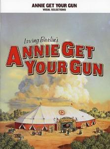 Irving Berlin: Annie Get Your Gun - Vocal Selections