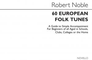 Folk Tunes To Accompany Book 1: 60 European Folk Tunes using 2 chords in keys G,