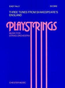Playstrings Easy No. 2 Three Tunes From Shakespeare's England (Hare)- Score
