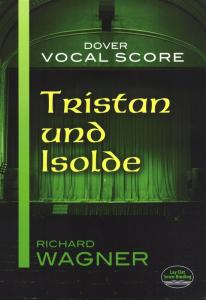 Richard Wagner: Tristan Und Isolde (Vocal Score)