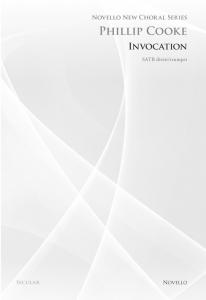 Phillip Cooke: Invocation (Novello New Choral Series)