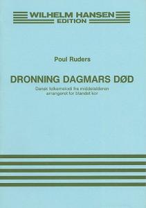 Poul Ruders: Dronning Dagmars Dod (The Death Of Queen Dagmar)