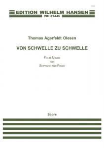 Thomas Agerfeldt Olesen: VON SCHWELLE ZU SCHWELLE (Soprano & Piano)