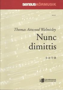 Thomas Attwood Walmisley: Nunc dimittis (Herre nu låter du din tjänare) (SATB)