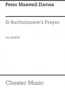 Peter Maxwell Davies: St. Bartholomew's Prayer