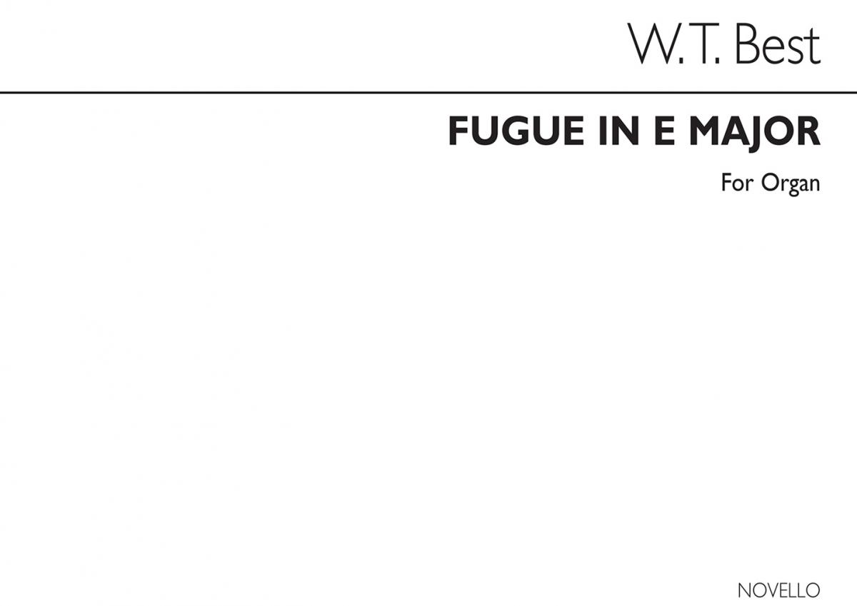 W.T. Best: Fugue In E For Organ