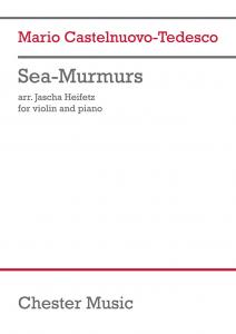 Castelnuovo-tedesco: Sea Murmurs for Violin and Piano