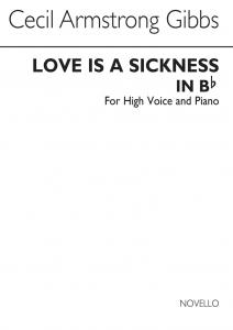 Armstrong-Gibbs: Love Is A Sickness for High Voice and Piano