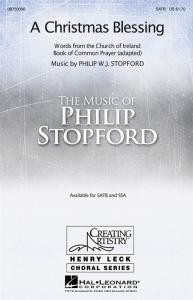 Philip Stopford: A Christmas Blessing (SATB)